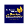 Die Macht Ihres Unterbewusstseins, 1 Audio-CD