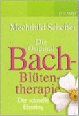 Die Original Bach-Blütentherapie