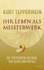 Gestalten Sie Ihr Leben als Meisterwerk