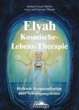 Elyah - Kosmische Lebenstherapie