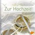 Zur Hochzeit!