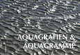 Aquagrafien & Aquagramme
