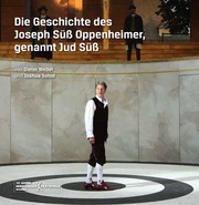 Die Geschichte des Joseph Süß Oppenheimer, genannt Jud Süß
