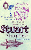 Das kurze Leben des Stuart Shorter
