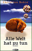 Alle Welt hat zu tun