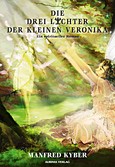 Die drei Lichter der kleinen Veronika Die drei Lichter der kleinen Veronika