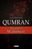Qumran - Die ganze Wahrheit
