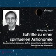 Schritte zu einer spirituellen Astronomie, 2 Audio-CDs Schritte zu einer spirituellen Astronomie, 2 Audio-CDs