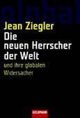 Die neuen Herrscher der Welt und ihre globalen Widersacher