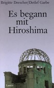 Es begann mit Hiroshima