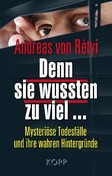 Denn sie wussten zu viel ....