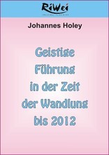 Geistige Führung in der Zeit der Wandlung bis 2012, 1 Video-DVD
