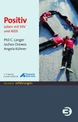 Positiv - Leben mit HIV und AIDS