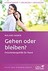 Gehen oder bleiben?