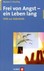 Frei von Angst - ein Leben lang