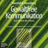 Gewaltfreie Kommunikation, 4 Audio-CDs