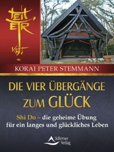 Die vier Übergänge zum Glück