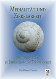 Medialität und Zirkelarbeit