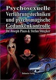 Psychosexuelle Verführungstechniken und psychomagische Gedankenkontrolle Psychosexuelle Verführungstechniken und psychomagische Gedankenkontrolle