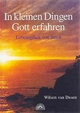 In kleinen Dingen Gott erfahren