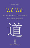 Wu Wei - Laotse als Wegweiser