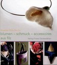 Blumen, Schmuck, Accessoires aus Filz
