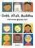 Gott, Allah, Buddha