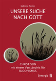Unsere Suche nach Gott