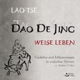 Dao De Jing / Tao Te King - Weise Leben