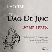 Dao De Jing / Tao Te King - Weise Leben