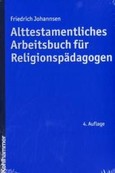 Alttestamentliches Arbeitsbuch für Religionspädagogen