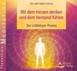 Mit dem Herzen denken und dem Verstand fühlen, Audio-CD
