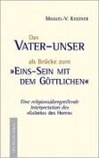 DAS VATER-UNSER  als Brücke zum Einssein mit dem Göttlichen