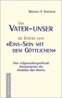 DAS VATER-UNSER  als Brücke zum Einssein mit dem Göttlichen