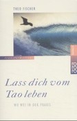 Lass dich vom Tao leben