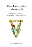 Rosenkreuzerische Lebensregeln