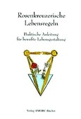 Rosenkreuzerische Lebensregeln