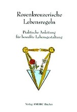 Rosenkreuzerische Lebensregeln