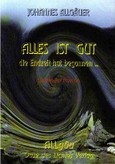 Alles ist gut - die Endzeit hat begonnen