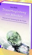 Trauerbegleitung mit Märchen