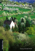 Geheimnisvolle Plätze im Breisgau