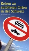 Reisen zu autofreien Orten in der Schweiz