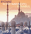 Byzanz - Konstantinopel -  Istanbul