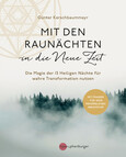 Mit den Raunächten in die Neue Zeit Mit den Raunächten in die Neue Zeit