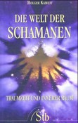 Die Welt der Schamanen