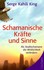 Schamanische Kräfte und Sinne