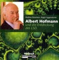Albert Hofmann und die Entdeckung des LSD, 1 Audio-CD