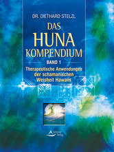 Das Huna Kompendium, Band 1