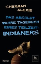 Das absolut wahre Tagebuch eines Teilzeit-Indianers