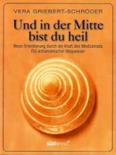 Und in der Mitte bist du heil